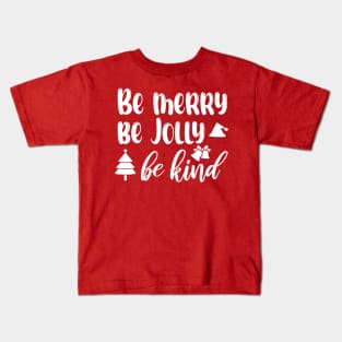 Be Merry Be Jolly Be Kind Merry Christmas Students Teacher Xmas Pjs Kids T-Shirt